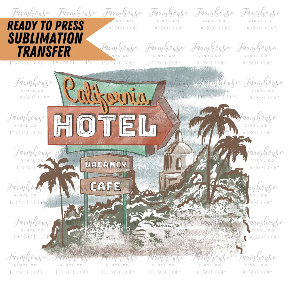 California Hotel Ready To Press Sublimation Transfer Design