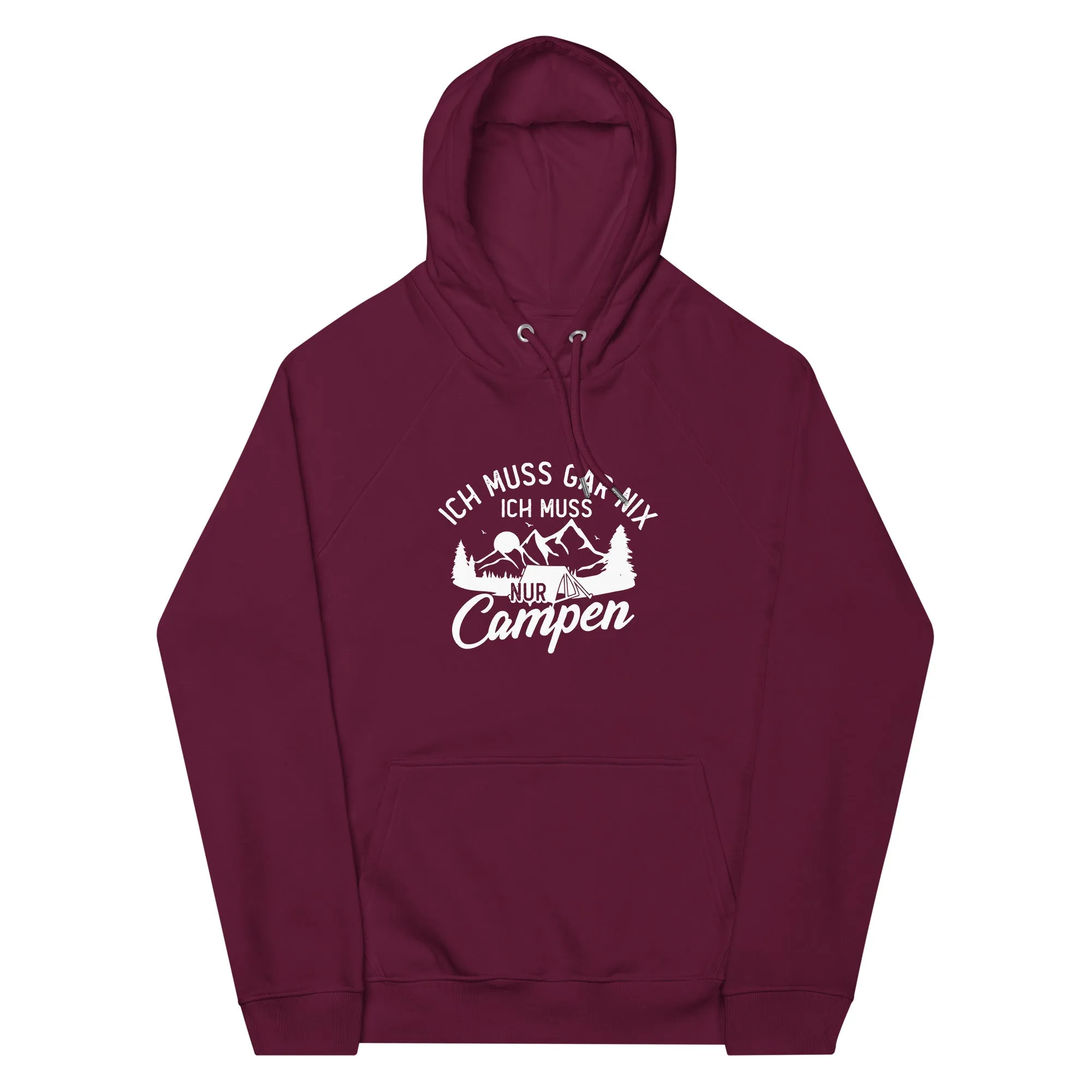 Ich muss gar nix, ich muss nur campen - Unisex Premium Organic Hoodie