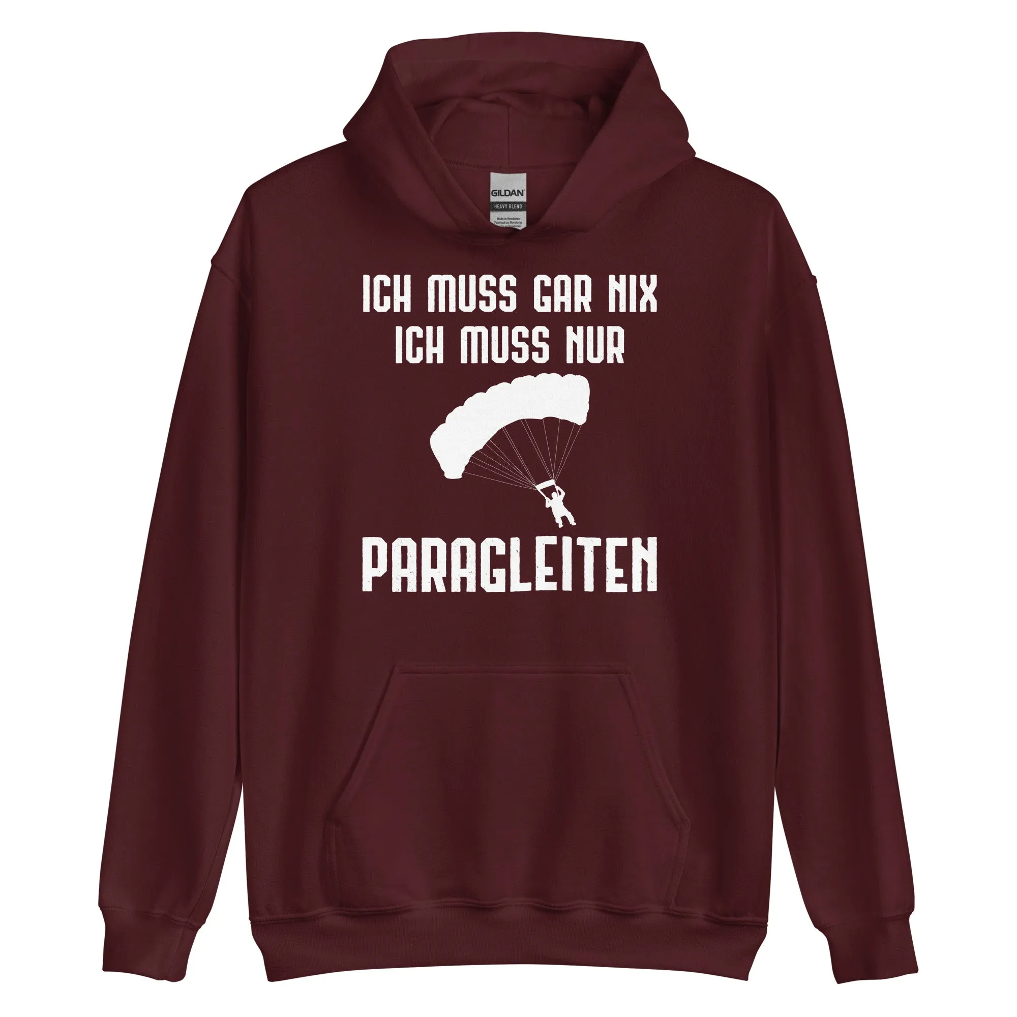 Ich Muss Gar Nix Ich Muss Nur Paragleiten - Unisex Hoodie