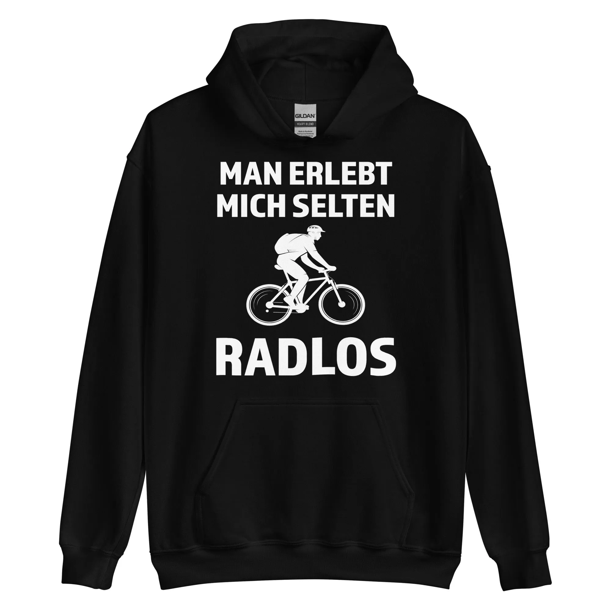 Man erlebt mich selten radlos - Unisex Hoodie