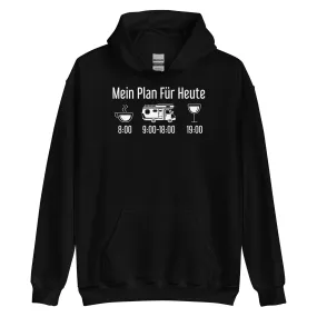 Mein Plan Für Heute - Unisex Hoodie