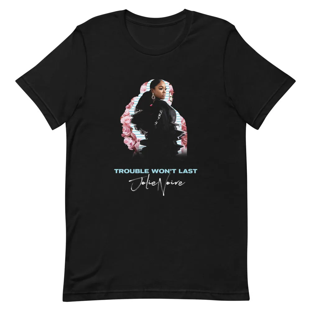 Trouble Won’t Last Tee- Black